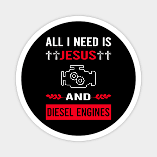 I Need Jesus And Diesel Engine Magnet